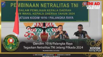 Dandim 1016/Palangka Raya Tegaskan Netralitas TNI Jelang Pilkada 2024